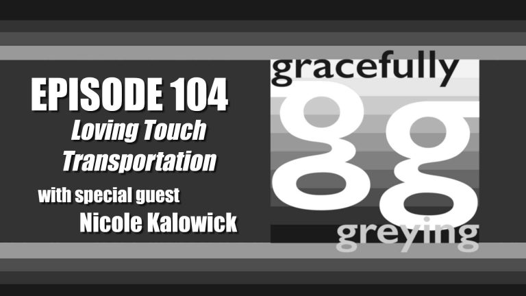 Gracefully Greying - Episode 104 - Transportation