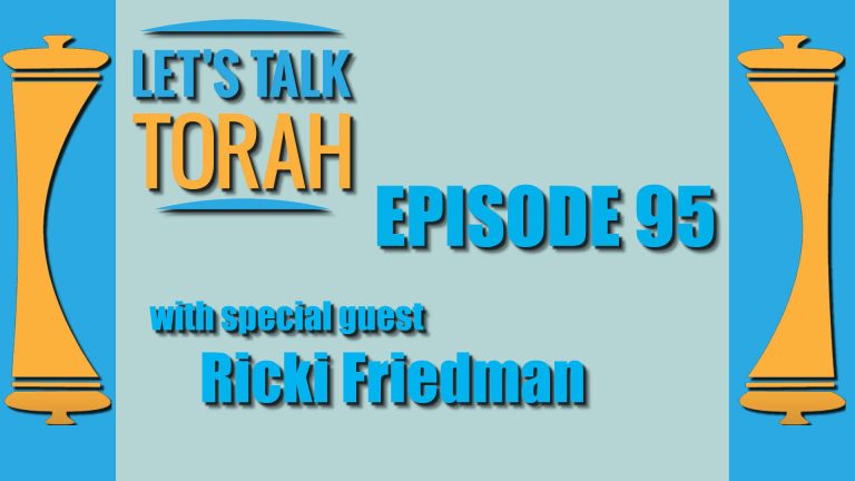 Lets Talk Torah - Episode 95