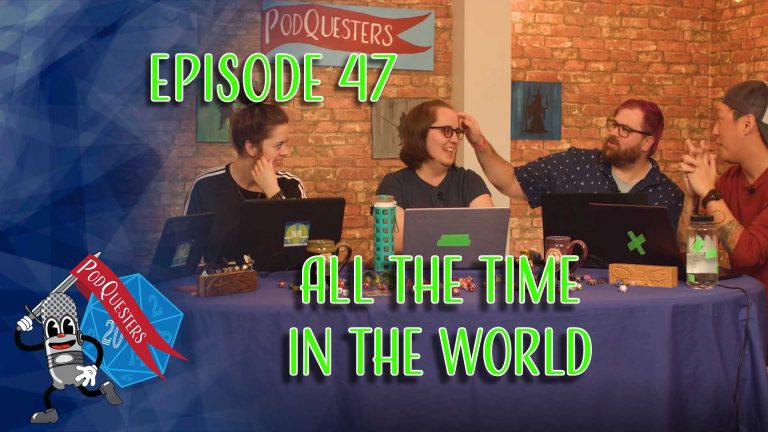 Podquesters Episode 47