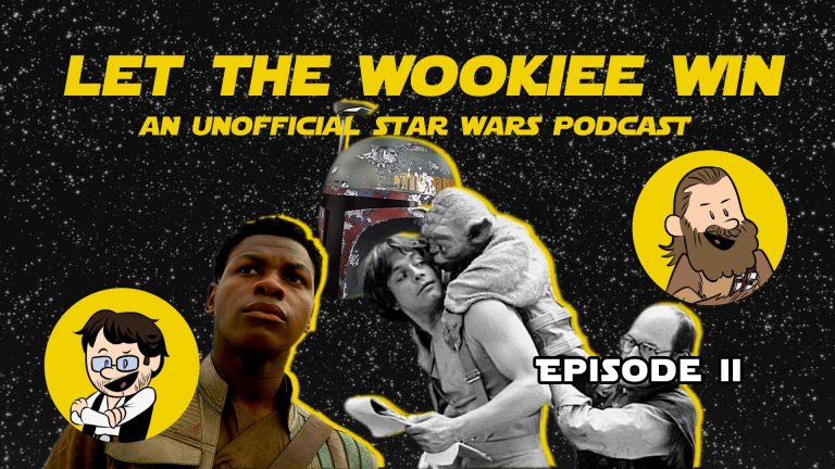 Let the Wookiee Win Episode 2