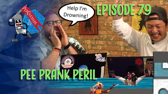 Podquesters - Episode 79: Pee Prank Peril