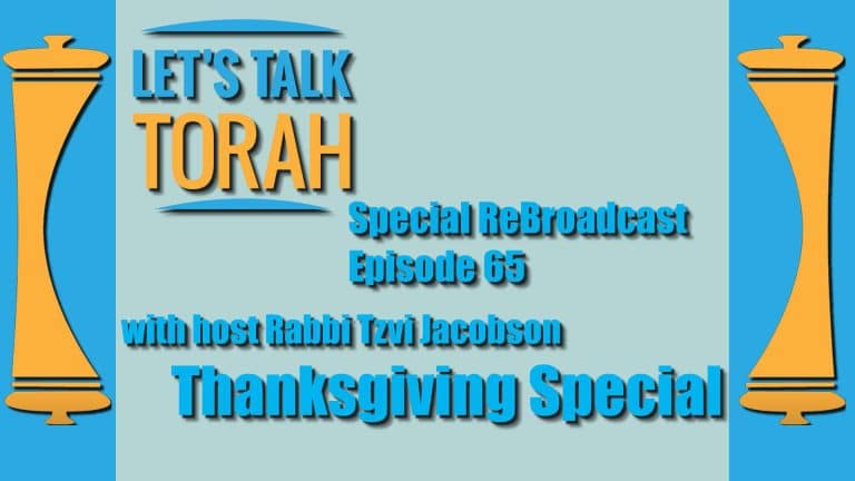 Let's Talk Torah - Special Re-Broadcast Episode 65 Thanksgiving Special