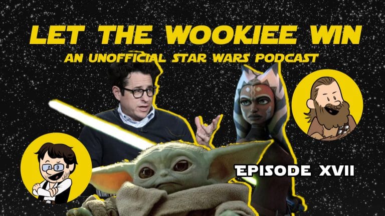 Let The Wookiee Win - Episode 17: Rise of Skywalker, Hindsite is 2020