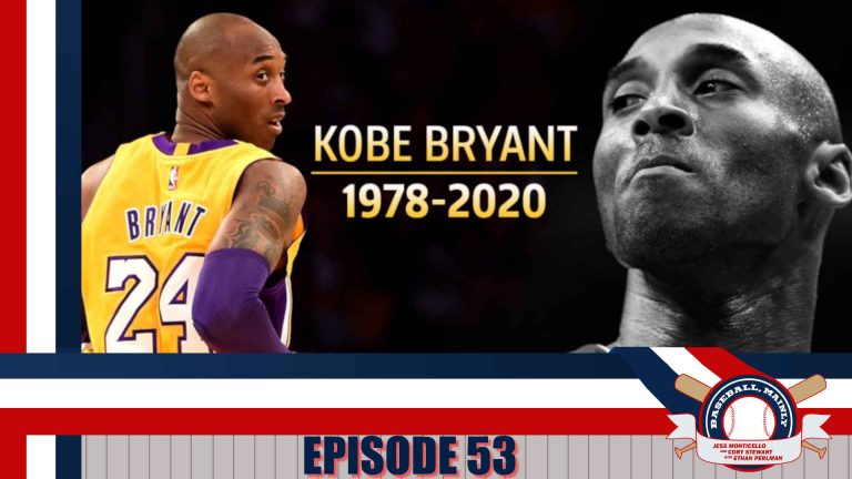 Baseball, Mainly - Episode 53 - Kobe Bryant Tribute