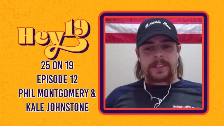 25 on 19 – Episode 12: Phil Montgomery and Kale Johnstone