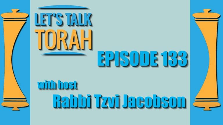Let's Talk Torah - Episode 133 - What a Man ”Desires,” He Can Achieve