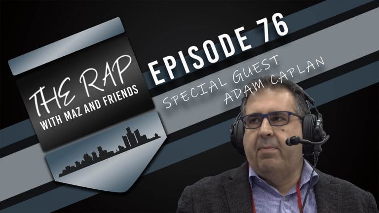The Rap With Maz & Friends – Episode 76 – Special Guest Adam Caplan