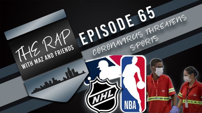 The Rap With Maz & Friends - Episode 65 - Coronavirus Threatens Sports